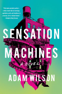 Adam Wilson [Wilson, Adam] — Sensation Machines