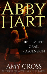 Amy Cross — Demon's Grail - Ascension (Abby Hart Book 3)