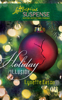 Lynette Eason — Holiday Illusion