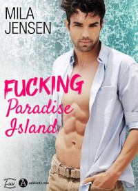 Mila Jensen — Fucking Paradise Island