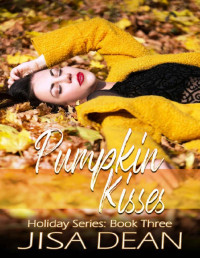 Jisa Dean — Pumpkin Kisses (The Holiday, #03)