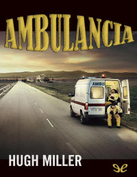 Hugh Miller — Ambulancia