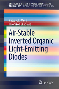 Katsuyuki Morii , Hirohiko Fukagawa — Air-Stable Inverted Organic Light-Emitting Diodes
