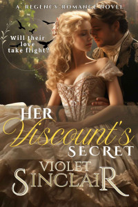 Violet Sinclair — Her Viscount's Secret: Un Roman d'Amour de l'Époque de la Régence, Édition Française (French Edition)