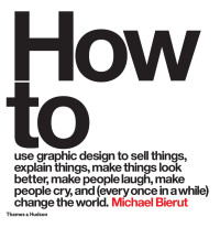 Michael Bierut — How to Use Graphic Design to Sell Things