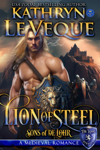 Kathryn Le Veque — Lion of Steel: A Medieval Romance