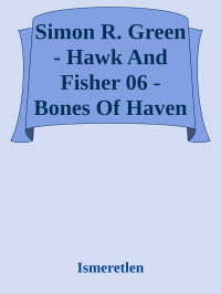 Simon R. Green — Swords of Haven: The Adventures of Hawk & Fisher