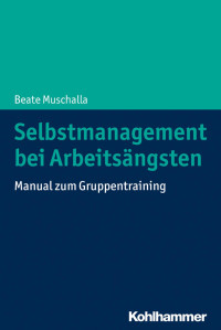 Beate Muschalla — Selbstmanagement bei Arbeitsängsten