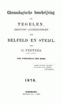 Petrus Gerardus Peeters — Chronologische beschrijving van Tegelen / benevens aanteekeningen over Belfeld en Steijl