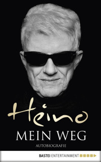 Heino — Heino · Mein Weg · Autobiografie