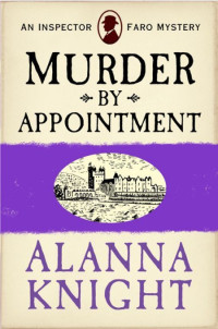 Knight, Alanna — Murder by Appointment: (Inspector Faro #10)