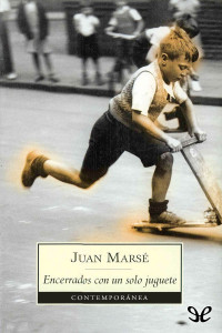 Juan Marsé — Encerrados con un solo juguete