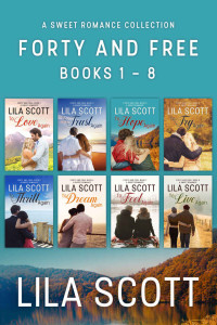 Lila Scott — Forty and Free: A Sweet Romance Series Bundle - Books 1 - 8