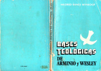 Mildred Bangs Wynkoop — Bases teológicas de Arminio y Wesley