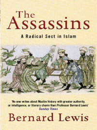 Bernard Lewis — The Assassins: A Radical Sect in Islam