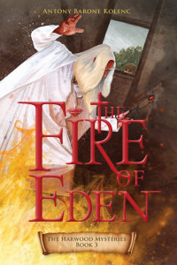 Antony Barone Kolenc — The Fire of Eden