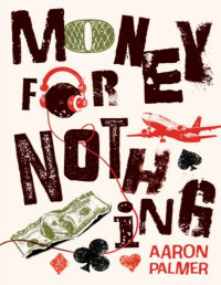 Aaron Palmer — Money for Nothing