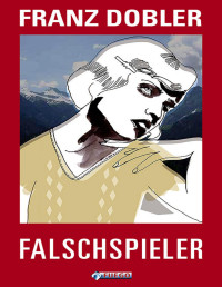 Franz Dobler — Falschspieler