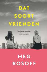 Meg Rosoff — Dat soort vrienden