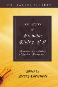 Nicholas Ridley;Henry Christmas; — 9781606080603_txt