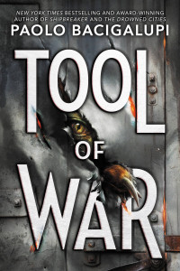 Paolo Bacigalupi — Tool of War