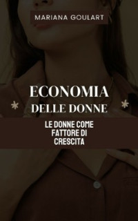 Mariana Goulart — Economia delle donne