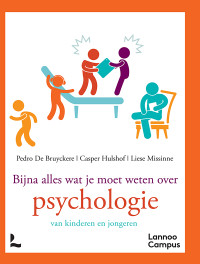 Pedro de Bruyckere, Casper Hulshof en Liese Missinne — Bijna alles wat je moet weten over psychologie