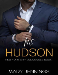 Mary Jennings — Mr. Hudson: New York City Billionaires Book 1