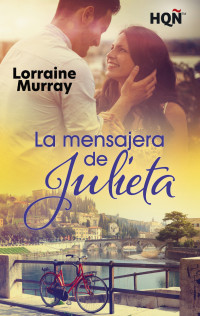 Lorraine Murray — La mensajera de Julieta