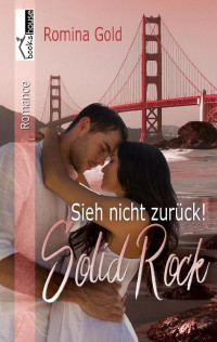 Romina Gold [Gold, Romina] — Sieh nicht zurück!