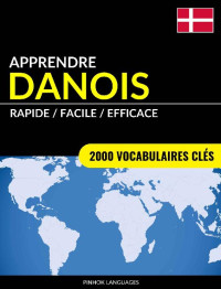 Pinhok Languages — Apprendre le danois - Rapide / Facile / Efficace: 2000 vocabulaires clés (French Edition)