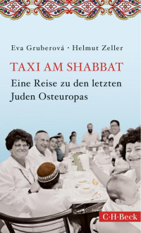 Gruberová, Eva; Zeller, Helmut — Taxi am Shabbat: Eine Reise zu den letzten Juden Osteuropas