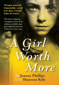 Joanne Phillips — A Girl Worth More