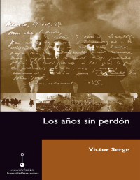 Victor Serge — Los años sin perdón