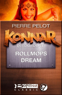 Pelot, Pierre [Pelot, Pierre] — Konnar le Barbant - 03 - Rollmops Dream