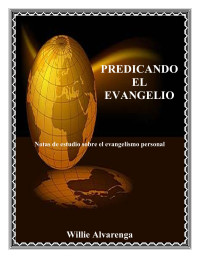 Willie Alvarenga — PREDICANDO EL EVANGELIO