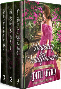 Edith Byrd — Regency Wallflowers Box Set