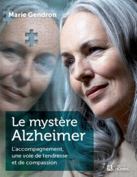 Gendron, Marie — Le mystère Alzheimer