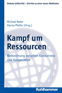 Michael Reder & Hanna Pfeifer (Hrsg.) — Kampf um Ressourcen