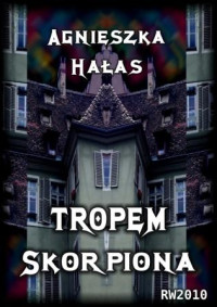 Agnieszka Hałas — Tropem skorpiona