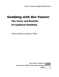 Patrick Basham & Karen White — Gambling with Our Future? The Costs and Benefits of Legalized Gambling