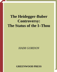 Gordon, Hayim. — The Heidegger-Buber Controversy