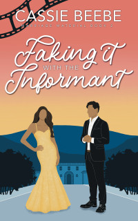 Beebe, Cassie — Faking It with the Informant