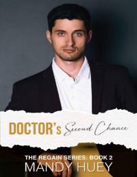 Mandy Huey — Doctor's Second Chance: A Best Friend’s Brother Romance