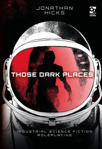 Jonathan Hicks — Those Dark Places