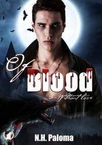 N.H Paloma — Of blood - Tome 3: Without Love (French Edition)