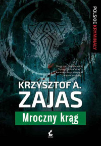 Krzysztof A. Zajas — Mroczny Krąg