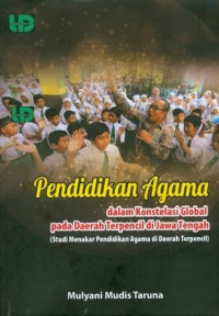 Mulyani Mudis Taruna — Pendidikan Agama dalam Konstelasi Global pada Daerah Terpencil di Jawa Tengah