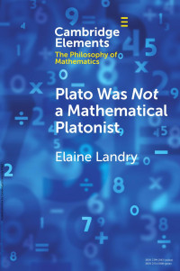 Elaine Landry — Plato Was Not a Mathematical Platonist