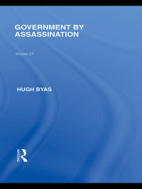 Byas, Hugh — Government by Assassination